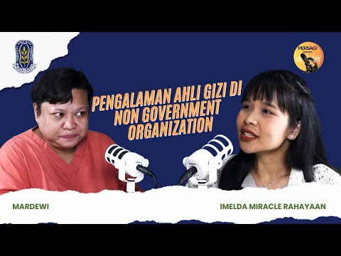 Pengalaman Ahli Gizi di NGO | PERSAGI Kabupaten Banyumas PODCAST Eps. 15