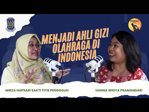 Seperti Apa Menjadi Ahli Gizi Olahraga di Indonesia? | PERSAGI Kabupaten Banyumas PODCAST Eps. 12